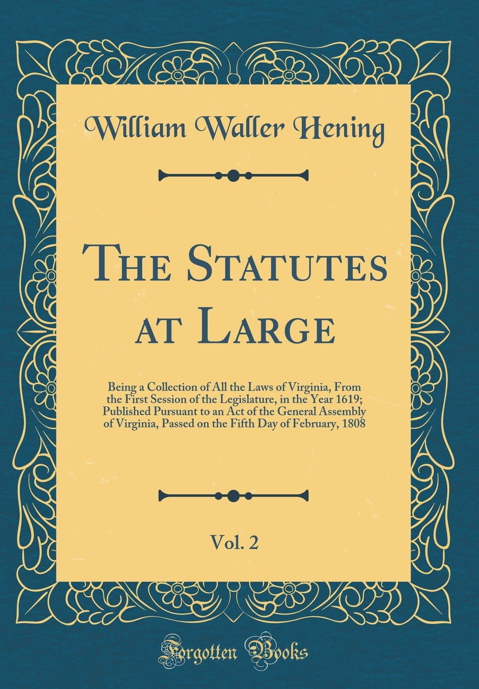 The Statutes at Large, Vol. 2 Being a Collection of All the Laws of
