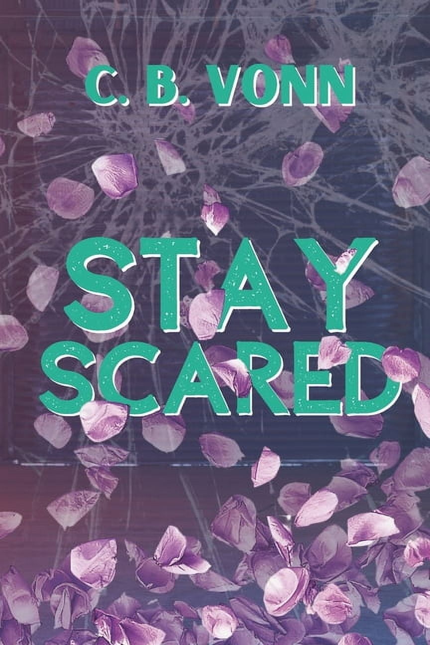 The Stay with Me Stay Scared: Stay With Me: Book 2, Book 2, (Paperback)