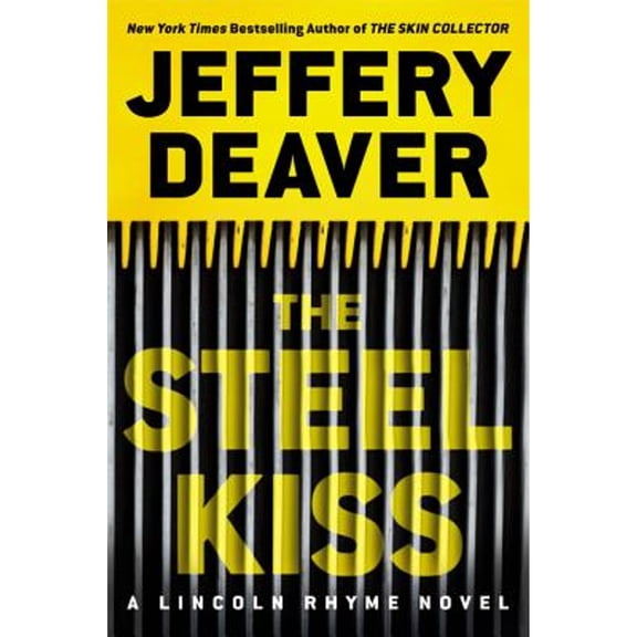 Pre-Owned The Steel Kiss (A Lincoln Rhyme Novel, 13) (Unknown) 1478906618 9781478906612