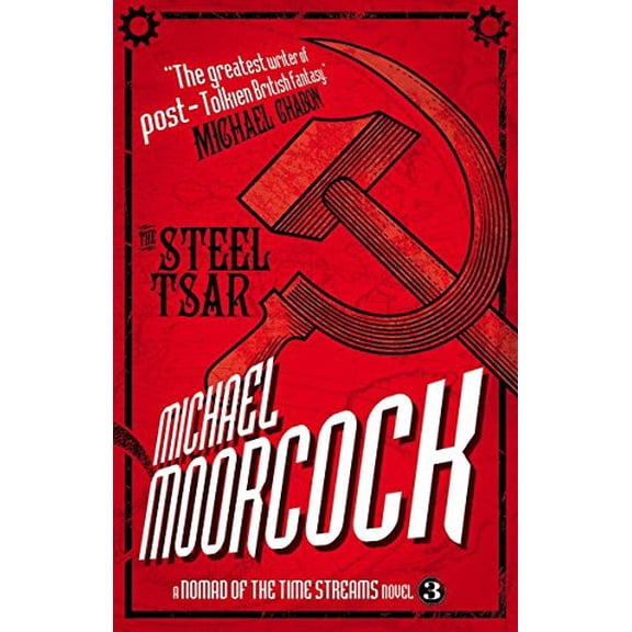 Pre-Owned The Steel Tsar: A Nomad of the Time Streams Novel (Paperback) 178116147X 9781781161470