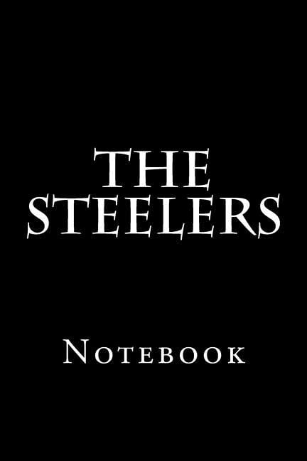 The Steelers : Notebook