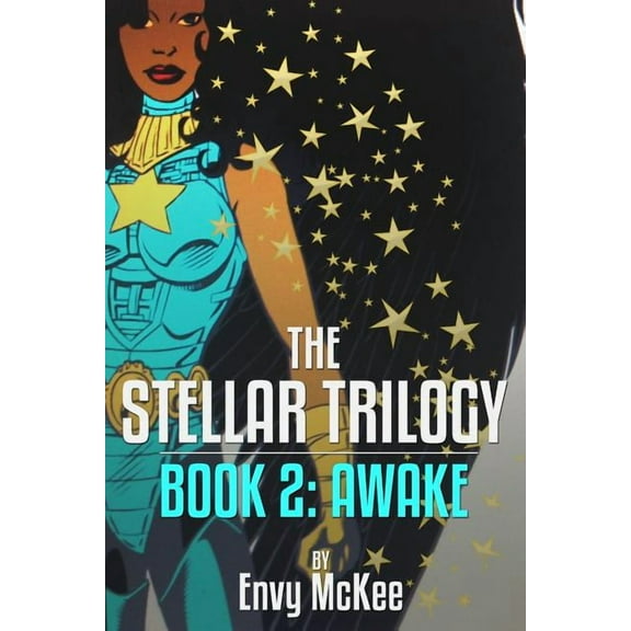 The Stellar Trilogy: The Stellar Trilogy : Book 2: Awake (Series #2) (Paperback)