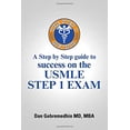 thumbnail image 1 of Pre-Owned The Step 1 Method: A Step by Step Guide to Success on the USMLE Step 1 Exam (Paperback) 1300356871 9781300356875, 1 of 1