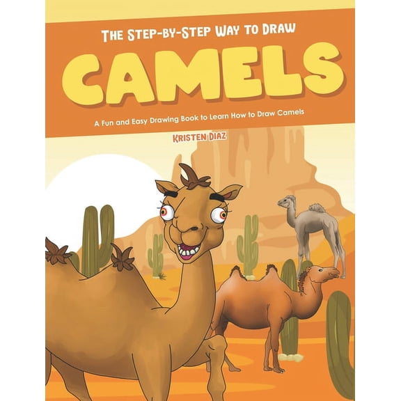 The Step-by-Step Way to Draw Camels (Paperback)