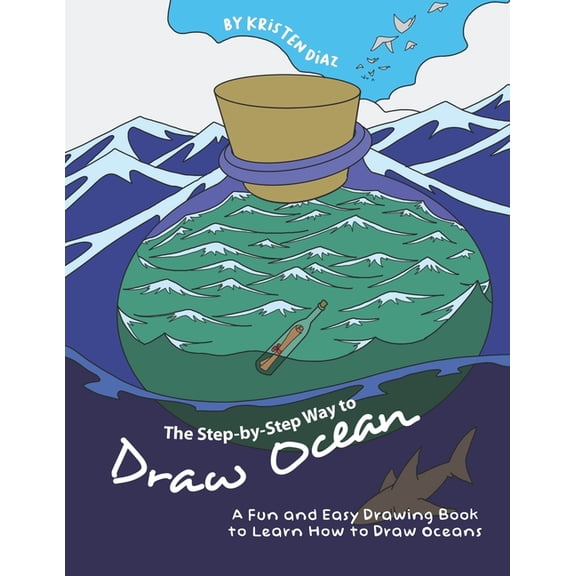 The Step-by-Step Way to Draw Ocean: A Fun and Easy Drawing Book to Learn How to Draw Oceans, (Paperback)