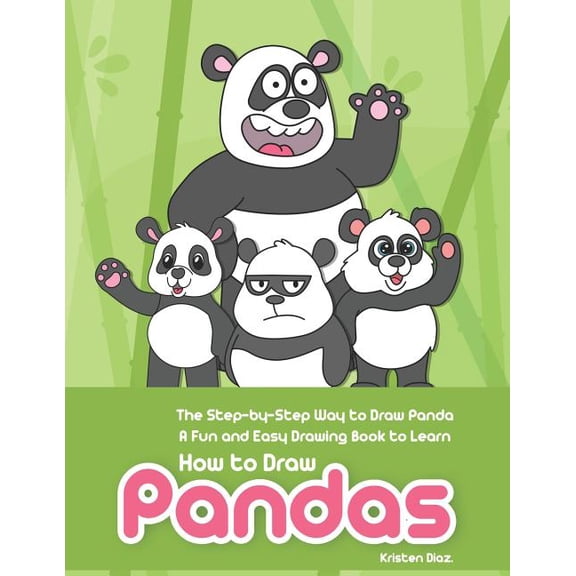 The Step-by-Step Way to Draw Panda: A Fun and Easy Drawing Book to Learn How to Draw Pandas, (Paperback)