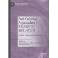 thumbnail image 1 of The Steppe and Beyond: Studies on Centra Post-Colonial Approaches in Kazakhstan and Beyond: Politics, Culture and Literature, (Hardcover), 1 of 1