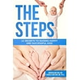 thumbnail image 1 of The Steps: 12 Secrets to Raising Happy and Successful Kids, (Paperback), 1 of 1