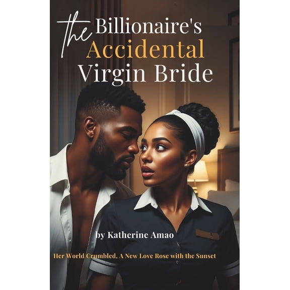 The Billionaire's Accidental Bride The Sterile Billionaire's Accidental Virgin Bride: A mistaken identity. A secret night. A shocking miracle that cha, (Paperback)