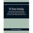 thumbnail image 1 of The Stevens Genealogy; Embracing Branches Of The Family Descended From Puritan Ancestry, New England Families Not Tracea, (Paperback), 1 of 1