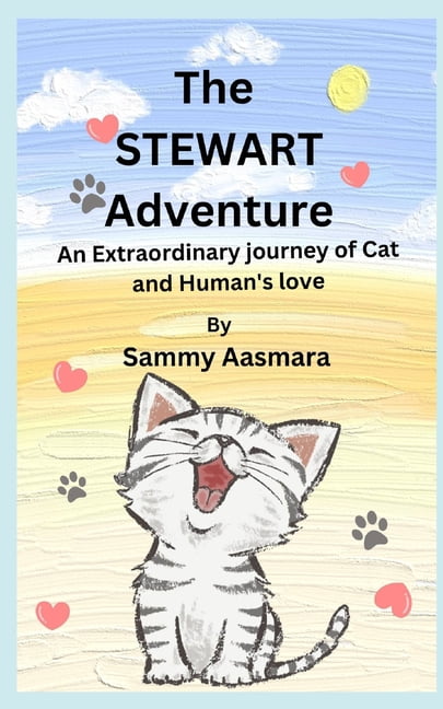 The Stewart Adventure: An extraordinary journey of cat and human's love, (Paperback)