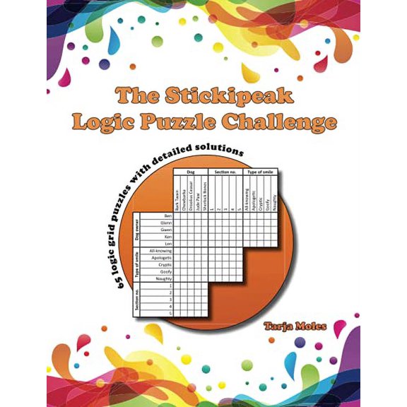Pre-Owned The Stickipeak Logic Puzzle Challenge: 65 logic grid puzzles with detailed solutions (Challenging Logic Puzzle Books) (Paperback) 1910929174 9781910929179