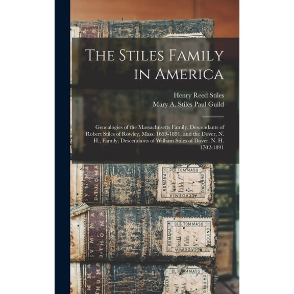The Stiles Family in America, (Hardcover)