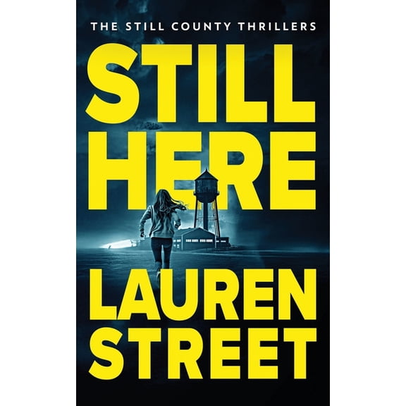 The Still County Thrillers Still Here, Book 1, (Paperback)