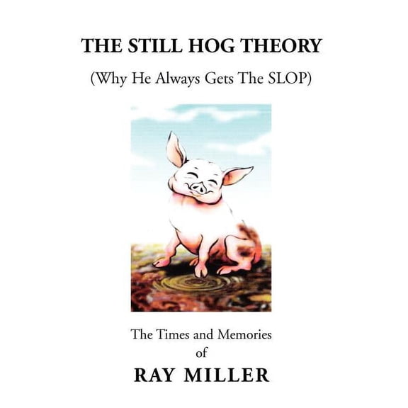 The Still Hog Theory (Hardcover)