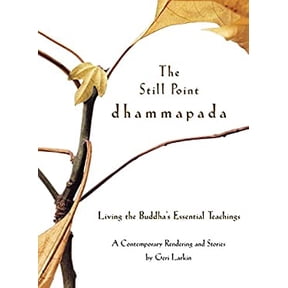 Pre-Owned The Still Point Dhammapada : Living the Buddha's Essential Teachings 9780060513702 Used