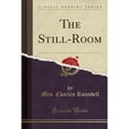 thumbnail image 1 of The Still-Room (Classic Reprint), 1 of 1