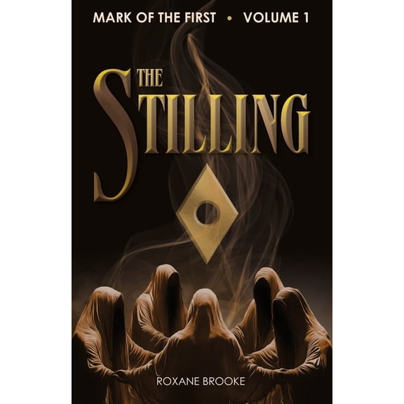Mark of the First The Stilling: A high-fantasy novel, Book 1, (Paperback)