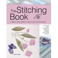 thumbnail image 1 of Pre-Owned The Stitching Book: A Step-By-Step Guide to Surface Stitching Techniques (Paperback) 1844487199 9781844487196, 1 of 1