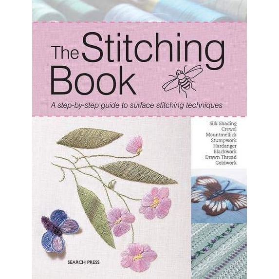 Pre-Owned The Stitching Book: A Step-By-Step Guide to Surface Stitching Techniques (Paperback) 1844487199 9781844487196
