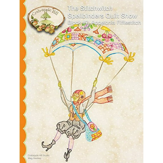 The Stitchwitch Spellbinders Quilt Show Embroidery Pattern by Meg Hawkey From Crabapple Hill Studio #2561 Block #2 Appelonia Fifflestitch