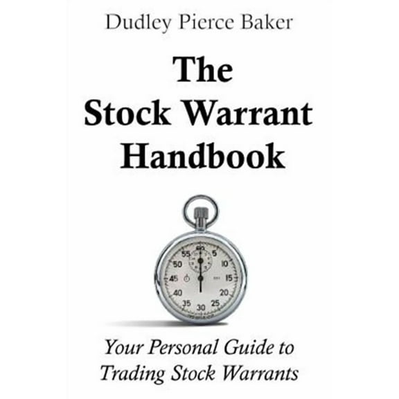The Stock Warrant Handbook: Your Personal Guide to Trading Stock Warrants