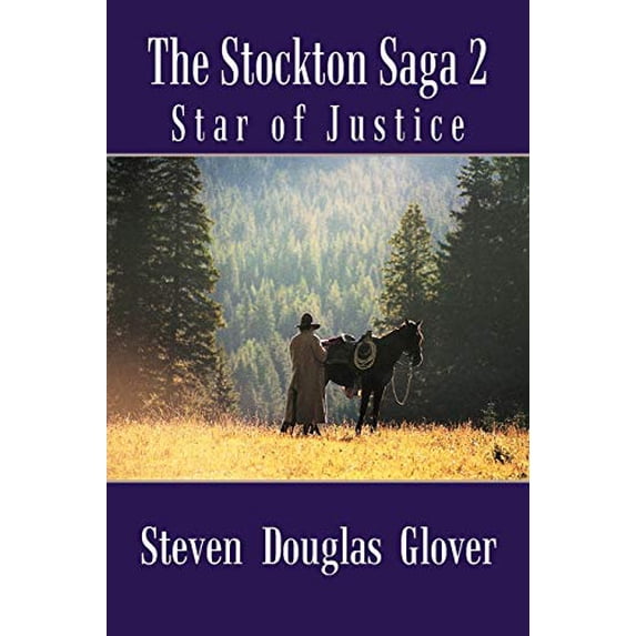 Pre-Owned The Stockton Saga 2: Star of Justice (Paperback) by Steven Douglas Glover