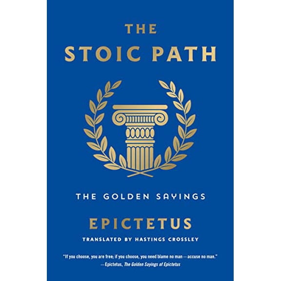 Pre-Owned The Stoic Path: The Golden Sayings (Paperback) 1250803780 9781250803788