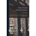 thumbnail image 1 of The Stoic Philosophy; Conway Memorial Lecture Delivered at South Place Institute on March 16, 1915 (Hardcover), 1 of 1