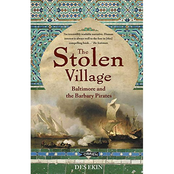 Pre-Owned The Stolen Village: Baltimore and the Barbary Pirates (Paperback) 1847171044 9781847171047