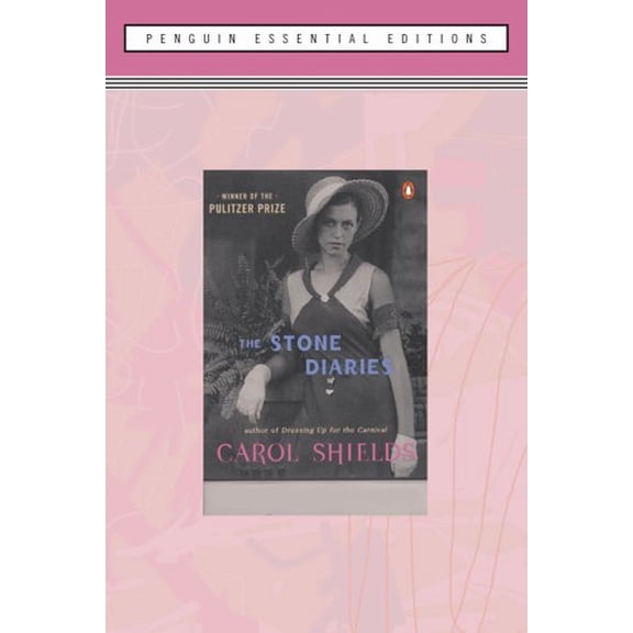 Pre-Owned The Stone Diaries, Penguin Essential Edition (Paperback) 0143036394 9780143036395