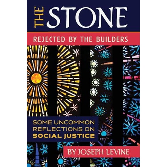 Pre-Owned The Stone Rejected by the Builders: Some Uncommon Reflections on Social Justice Hardcover