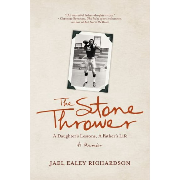 Pre-Owned The Stone Thrower: A Daughter's Lessons, a Father's Life (Paperback) 1771022051 9781771022057