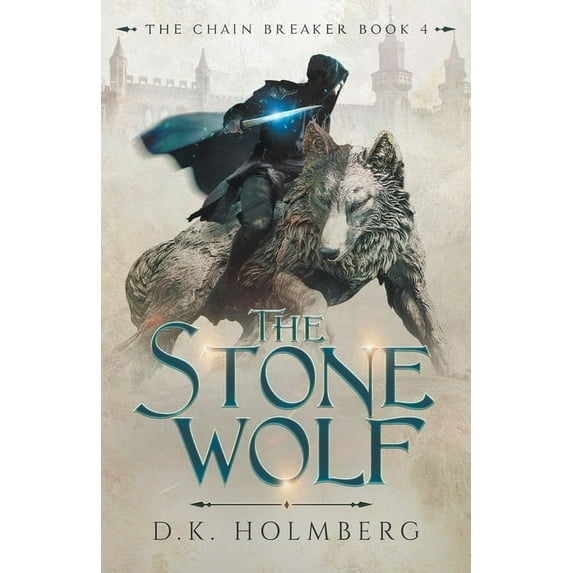 Chain Breaker The Stone Wolf, Book 4, (Paperback)