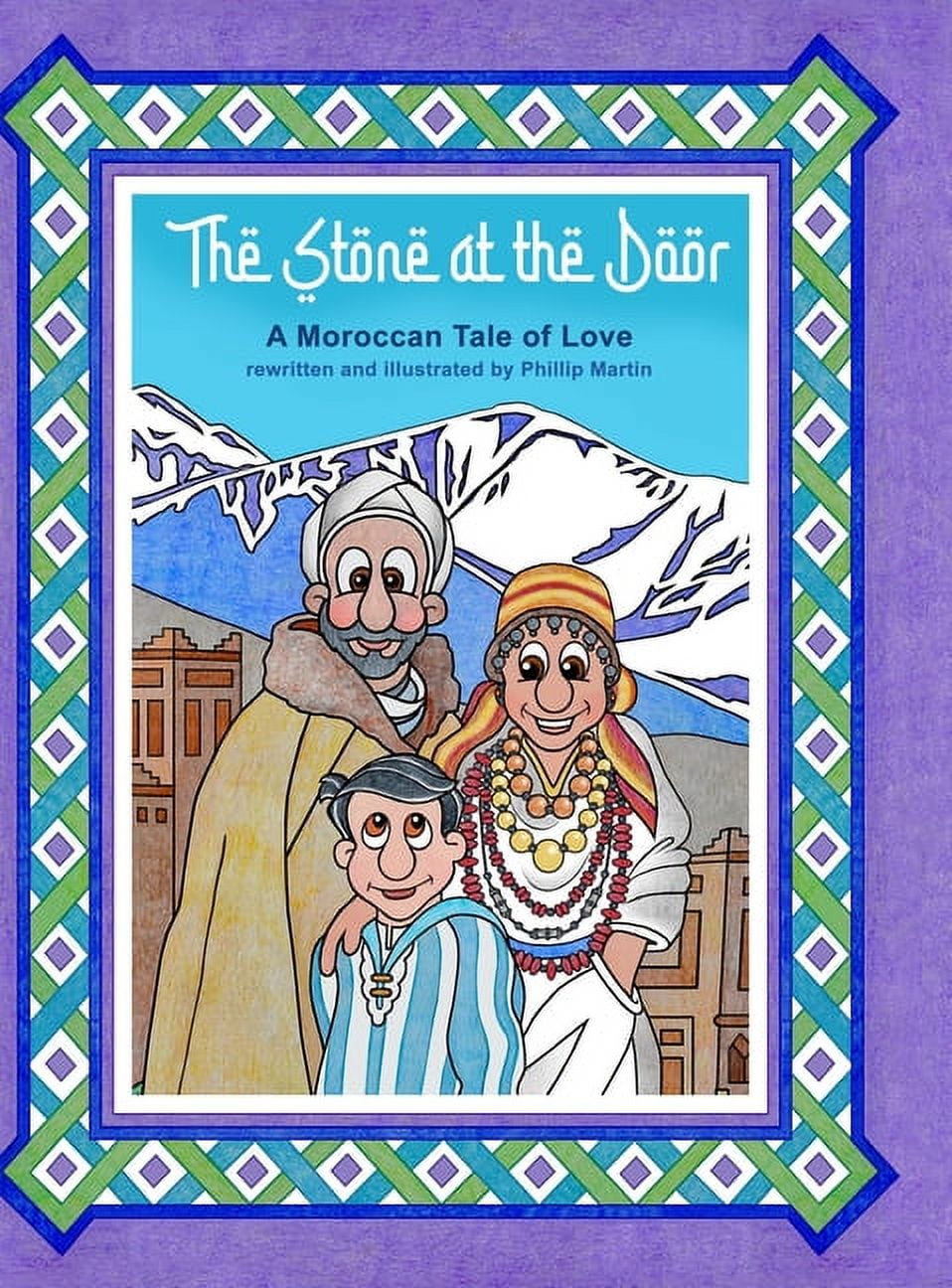 The Stone at the Door (glossy cover): A Moroccan Tale of Love, (Hardcover)