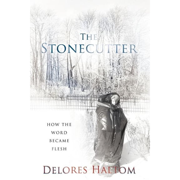 The Stonecutter: How The Word Became Flesh