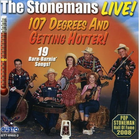 The Stonemans - Live: 107 Degrees and Getting Hotter - Country - CD