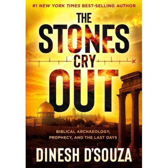 The Stones Cry Out: Biblical Archaeology, Prophecy, and the Last Days, (Hardcover)