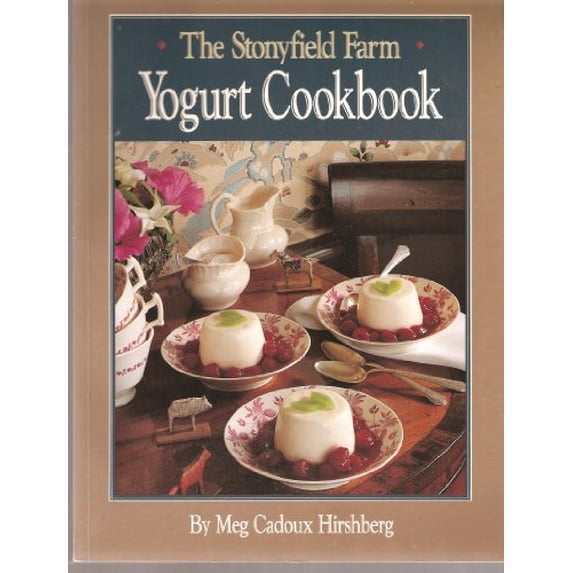 Pre-Owned The Stonyfield Farm Yogurt Cookbook (Paperback) 0944475132 9780944475133