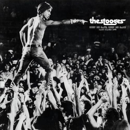 Stooges  Keep Me Safe, Keep Me Sane (Rare Tracks 1972) LP