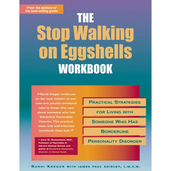 Pre-Owned The Stop Walking on Eggshells Workbook: Practical Strategies for Living with Someone Who Has Borderline Personality Disorder (Paperback) 1572242760 9781572242760