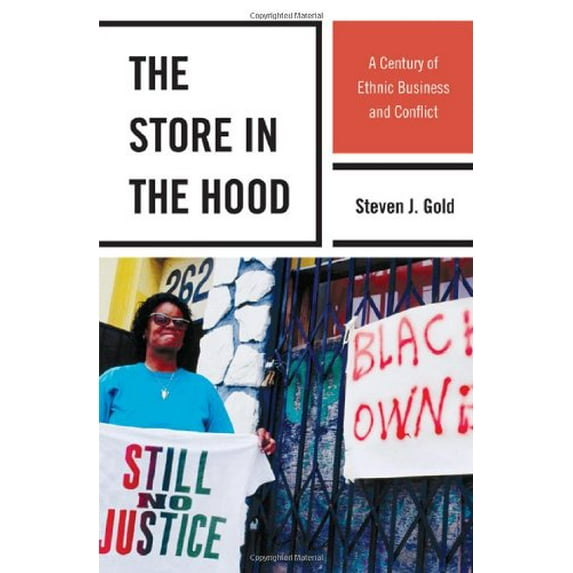 Pre-Owned The Store in the Hood : A Century of Ethnic Business and Conflict (Hardcover) 9781442206236