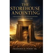 The Storehouse Anointing, Hardcover