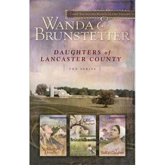 Pre-Owned Daughters of Lancaster County: The Storekeeper's Daughter/The Quilter's Daughter/The Bishop's Daughter by Wanda E. Brunstetter Hardcover, Literature & Fiction, English