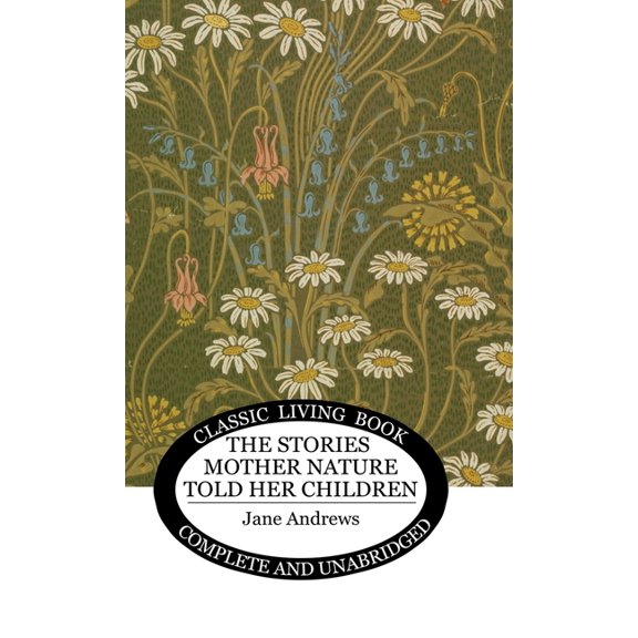The Stories Mother Nature Told Her Children, (Hardcover)