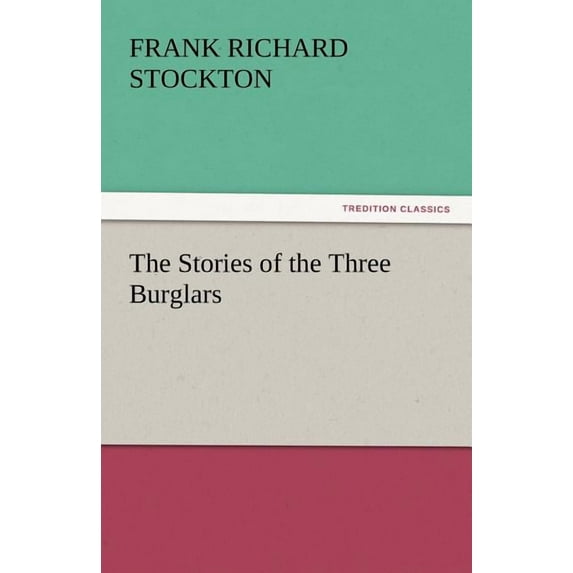 The Stories of the Three Burglars (Paperback)