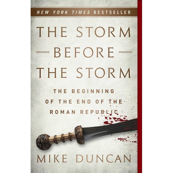 Storm Before the Storm: The Beginning of the End of the Roman Republic