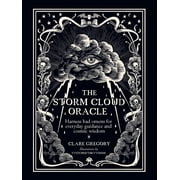 The Storm Cloud Oracle Harness Bad Omens for Everyday Guidance and Cosmic Wisdom, Hardcover