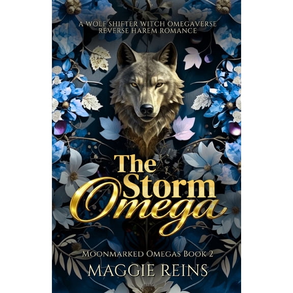 The Storm Omega: A Wolf Shifter Witch Omegaverse Reverse Harem Romance, (Paperback)