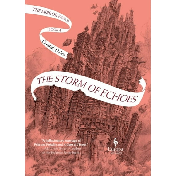 Mirror Visitor Quartet The Storm of Echoes: Book Four of the Mirror Visitor Quartet, Book 4, (Hardcover)